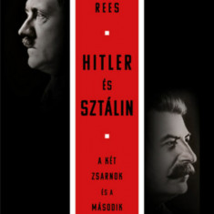 Hitler és Sztálin - A két zsarnok és a második világháború - Laurence Rees
