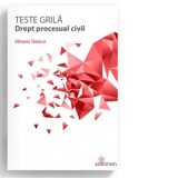 Teste grila. Drept procesual civil - Mihaela Tabarca