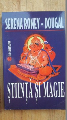 Stiinta si magie- Serena Roney-Dougal foto