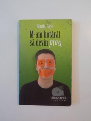 M-AM HOTARAT SA DEVIN PROST de MARTIN PAGE 2008. foto