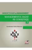 Minidictionar de management 5: Managementul bazat pe cunostinte - Ovidiu Nicolescu