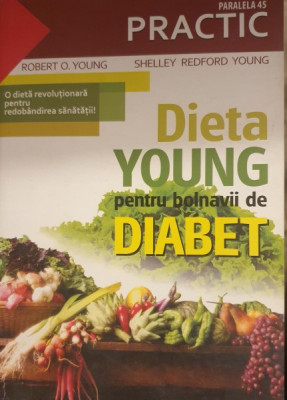 Dieta Young pentru bolnavii de diabet - Robert O. Young, Shelly Redford Young foto