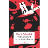 Pentru moment nu pentru totdeauna, Polirom