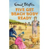 Cumpara ieftin The Famous Five: Five Get Beach Body Ready