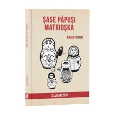 Sase papusi Matrioska - Silvia Buzori