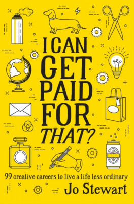 I Can Get Paid for That?: 99 Creative Careers to Live a Life Less Ordinary foto