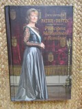 Patrie si destin. Principesa mostenitoare a Romaniei - Diana Mandache