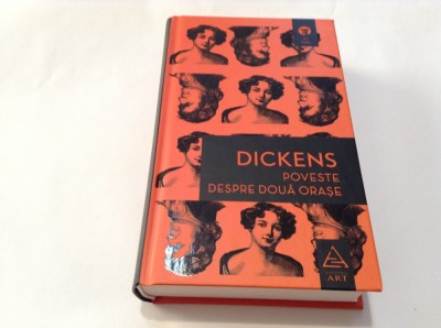 Poveste despre doua orase - Charles Dickens-RF14/0 foto