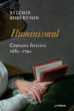 Cumpara ieftin Iluminismul. Cautarea fericirii 1680-1790