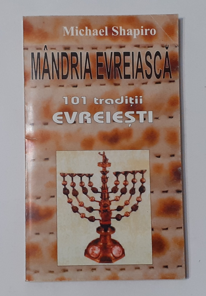 Michael Shapiro - Mandria Evreiasca - 101 Traditii Evreiesti (Vezi  Descrierea) | Okazii.ro