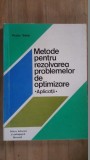 Metode pentru rezolvarea problemelor de optimizare. Aplicatii- Nicolae Bebea