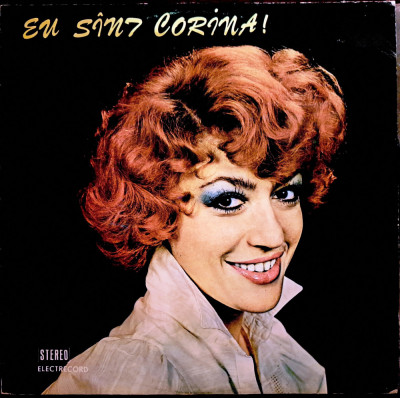 Disc Vinil Corina Chiriac - Eu S&amp;icirc;nt Corina !-Electrecord- ST-EDE 01899 foto