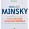 Hyman P. Minsky - Cum stabilizam o economie instabila (editia 2011)