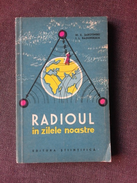 RADIOUL IN ZILELE NOASTRE - M.E. JABOTINSKI