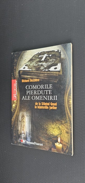 COMORILE PIERDUTE ALE OMENIRII DE LA SFANTUL GRAAL LA BIJUTERIILE TARILOR