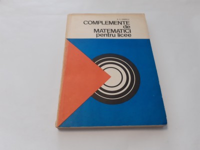 Complemente de matematici pentru licee D.V.Ionescu P4 foto
