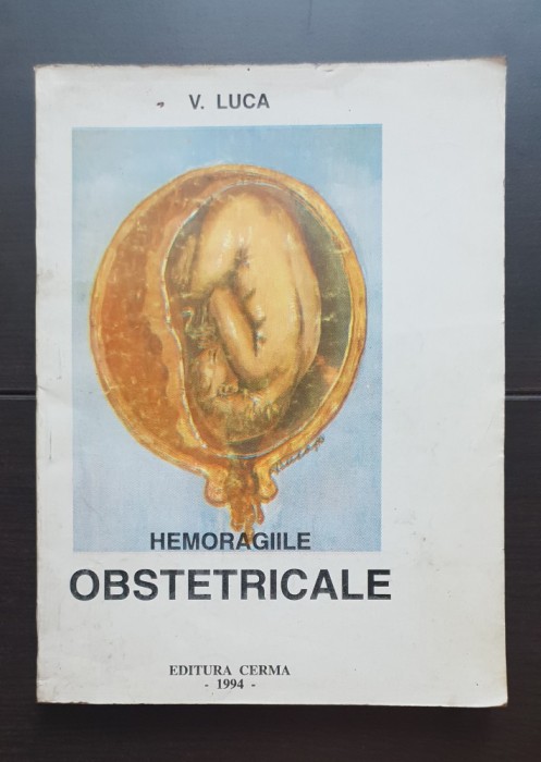 Hemoragiile obstetricale - V. Luca