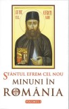 Cumpara ieftin Minuni &Icirc;n Rom&acirc;nia Vol. I, Sfantul Efrem Cel Nou - Editura Sophia