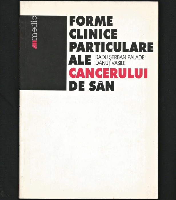 FORME CLINICE PARTICULARE ALE CANCERULUI DE S&Acirc;N. RADU ȘERBAN PALADE DĂNUȚ VASILE