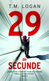 29 de secunde - T.M. Logan, Rao