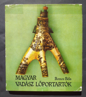 Cornuri de praf de pusca vanatoresti din Ungaria si Transilvania, 132 pagini foto