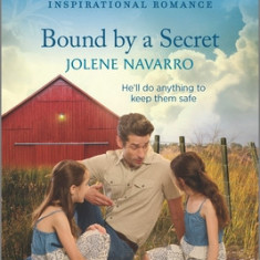 Bound by a Secret: An Uplifting Inspirational Romance