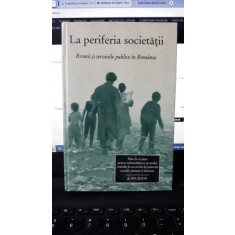 La Periferia Societatii , Rromii si Serviciile Publice din Romania - Ina Zoon