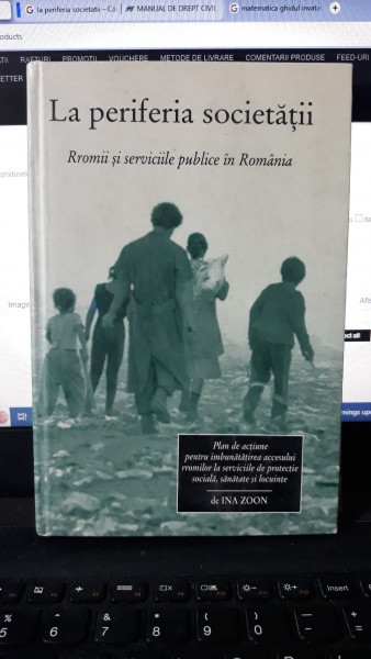 La Periferia Societatii , Rromii si Serviciile Publice din Romania - Ina Zoon