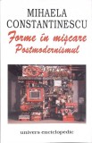 FORME IN MISCARE; POSTMODERNISMUL-MIHAELA CONSTANTINESCU-275589