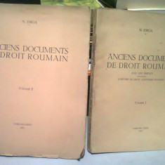 ANCIENS DOCUMENTS DE DROIT ROUMAIN - N. IORGA 2 VOLUME (CARTI IN LIMBA FRANCEZA)