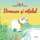 Broasca si vitelul. Primele mele povesti - Litera