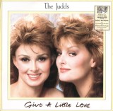 Vinil The Judds &ndash; Give A Little Love (VG+)