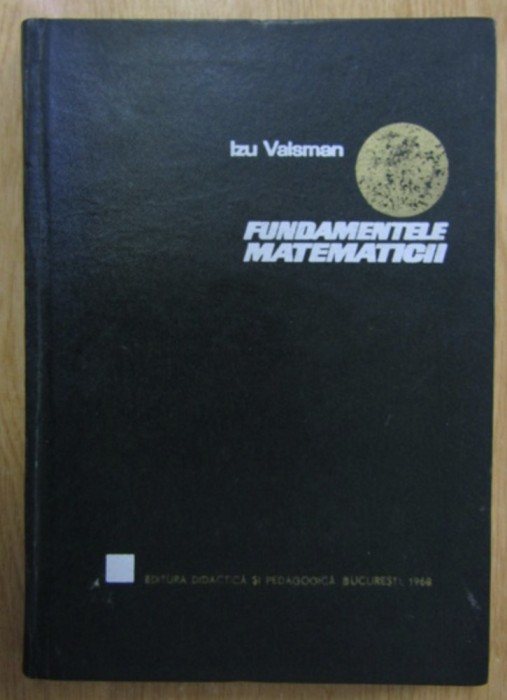 Izu Valsman - Fundamentele matematicii