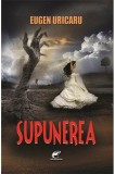 Supunerea | Eugen Uricaru, Ideea Europeana