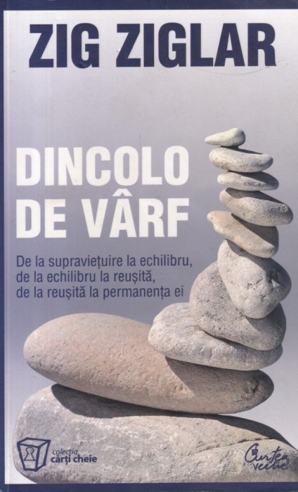 Zig Ziglar - Dincolo de varf