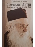 Haralambie M. Busias - Cuviosul Antim Aghioritul de la Sfanta Ana (Editia: 2014)