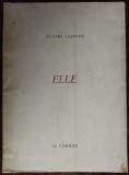 Cumpara ieftin CLAIRE LEJEUNE: ELLE (POEME) [ED. LE CORMIER/BRUXELLES, 1969/DEDICATIE-AUTOGRAF]