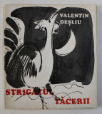 STRIGATUL TACERII - versuri de VALENTIN DESLIU , 1974 , DEDICATIE*