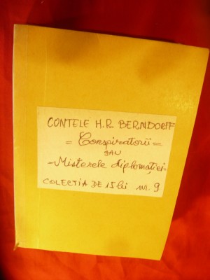 Contele HR Berndorff - Conspiratorii sau Misterele diplomatiei - Colectia de 15l foto