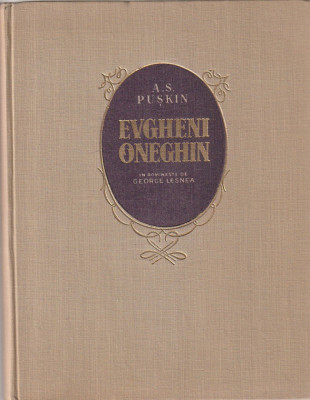 A. S. PUSKIN - EVGHENI ONEGHIN ( TRAD. GEORGE LESNEA, ILUSTRATII J. PERAHIM ) foto