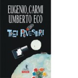 Trei povestiri (editia 2019) - Umberto Eco, Dragos Cojocaru, Eugenio Carmi