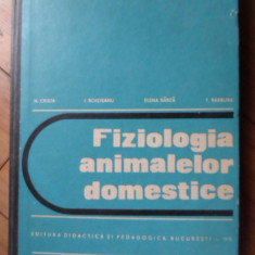 Fiziologia Animalelor Domestice - I.boisteanu N.cristea Elena Barza T.barbura ,531987