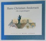 HANS CHRISTIAN ANDERSEN ON COPENHAGEN by JOHAN DE MYLIUS, illustrated by MADS STAGE, 2002