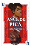 Asul de pică - Paperback brosat - Faridah &Agrave;b&iacute;k&eacute;-&Iacute;y&iacute;m&iacute;d&eacute; - Bookzone