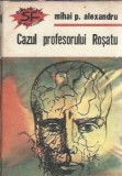 Cazul Profesorului Rosatu - Mihai P. Alexandru, Biblioteca de Buzunar SF, 1990, 80 Pagini