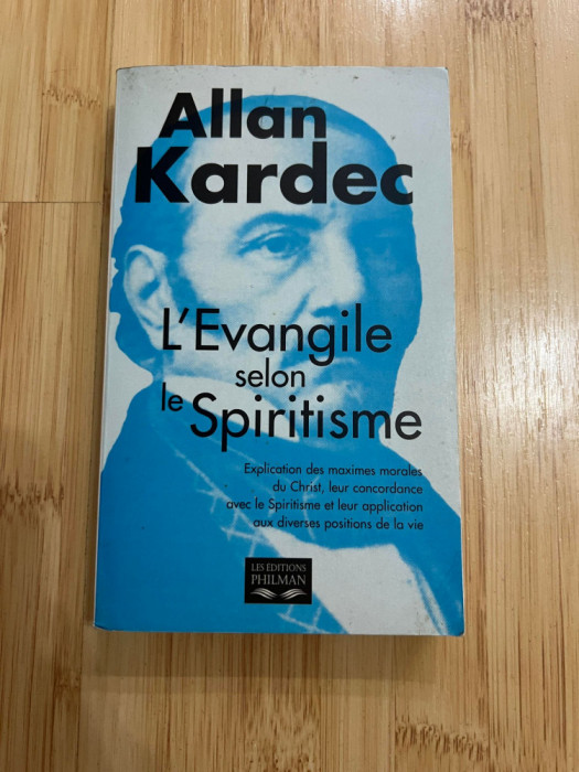 ALLAN KARDEC - EVANGHELIA DUPA SPIRITISM - IN FRANCEZA