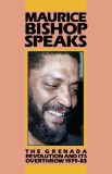 Bishop, Maurice Speaks: The Grenada Revolution and Its Overthrow, &#039;01/01/1979-83