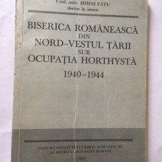 BISERICA ROMANEASCA DIN NORD-VESTUL TARII SUB OCUPATIA HORTHYSTA 1940-1944