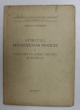 SPIRITUL REVOLUTIONAR FRANCEZ SI VOLTAIRE IN LIMBA GREACA SI ROMANA de ARIADNA CAMARIANO , 1946