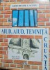 AIUD AIUD TEMNITA CRUNTA GHEORGHE LAGHIU 2014 DETINUT POLITIC ANTICOMUNIST 248 PAGINI MISCAREA LEGIONARA LEGIONAR LEGIONARI GARDA DE FIER